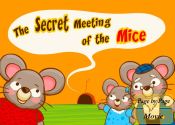 THE SECRET MEETING OF THE MICE